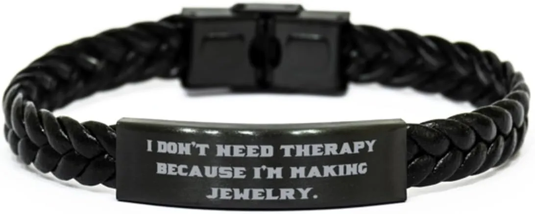 Fancy Jewelry Making Gifts, I Don't Need Therapy Because, Cute Birthday Braided Leather Bracelet Gifts For Friends From Friends, Handmade jewelry, Personalized jewelry, One of a kind jewelry, Custom